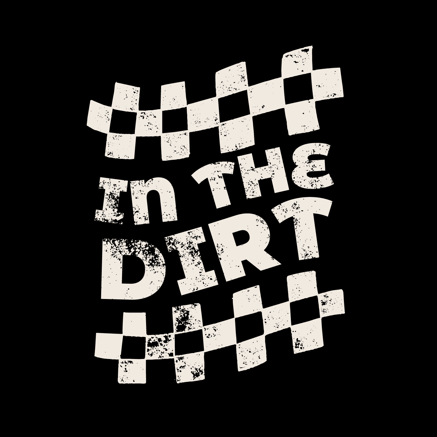 In The Dirt
